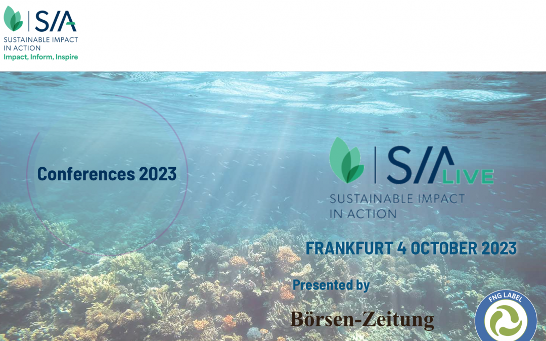 06.10.2023 Frankfurt – SIA Live Sustainable Impact in Action