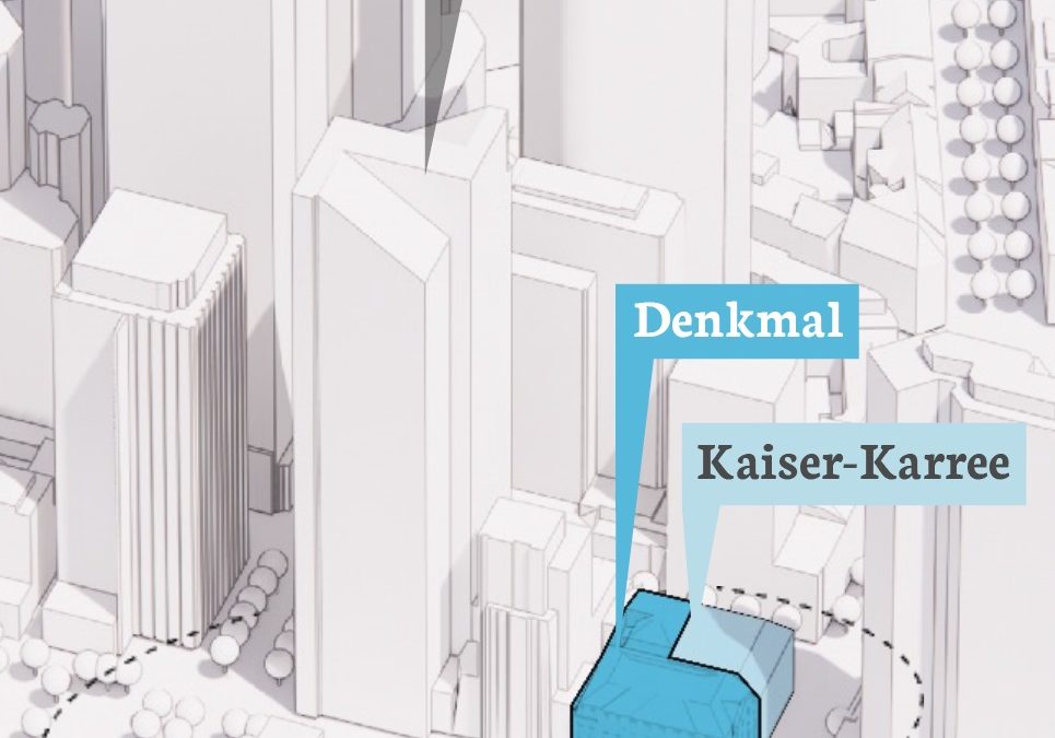 Büro: Bürgerbeteiligung zur Neuentwicklung des historischen Kaiser-Karrees startet