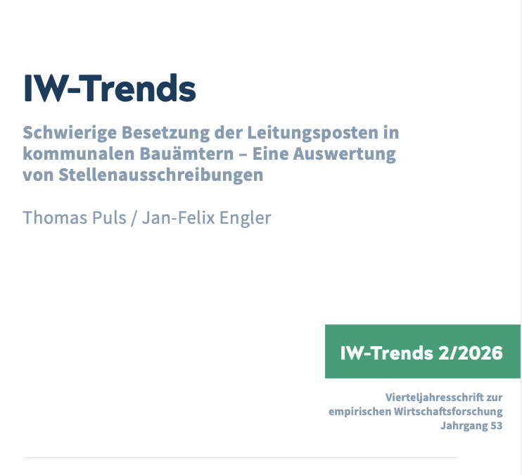 IW-Trends Schwierige Besetzung der Leitungsposten in kommunalen Bauämtern – Eine Auswertung von Stellenausschreibungen
